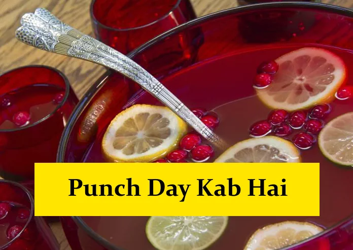 Punch Day Kab Hai